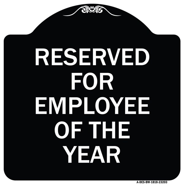 Reserved for Employee of the Year Heavy-Gauge Aluminum Architectural Sign, 18" x 18", BW-1818-23203